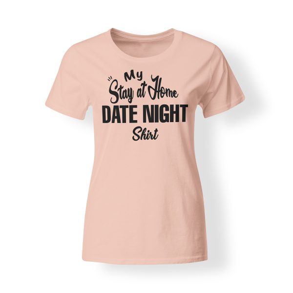 Womens Stay At Home Date Night Shirt