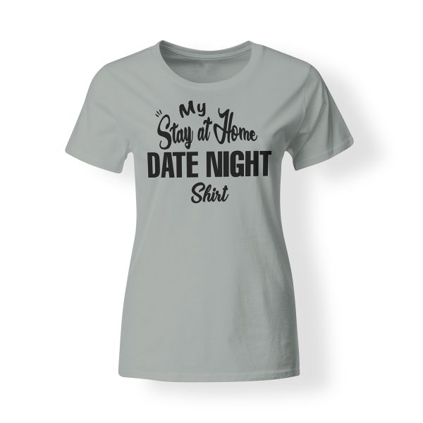 Womens Stay At Home Date Night Shirt